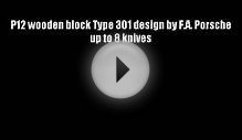P12 wooden block Type 301 design by F.A. Porsche up to 8
